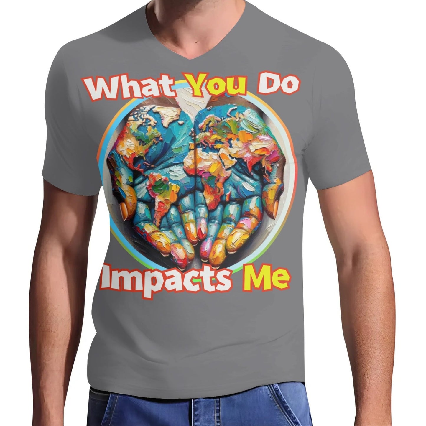 Mens Short Sleeve Soft Feel V-Neck T-Shirt "What You Do..."