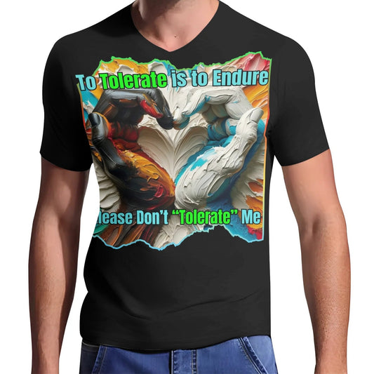 Mens Short Sleeve Soft Feel V-Neck T-Shirt "To Tolerate is to Endure..."