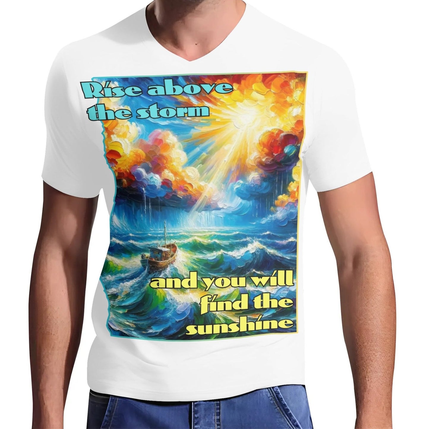 Mens Short Sleeve Soft Feel V-Neck T-Shirt "Rise Above the Storm..."