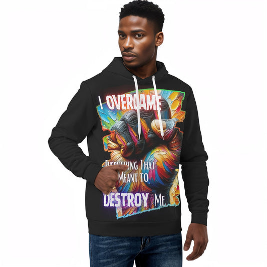 Mens All Over Print Warm Velvet Lined Hoodie "I Overcame Everything That was Meant to Destroy Me"