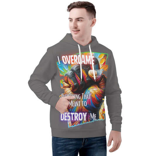 Mens All Over Print Warm Velvet Lined Hoodie I Overcame Everything That was Meant to Destroy Me