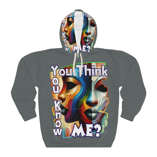 Unisex Pullover Hoodie (AOP) "You Think You Know Me"