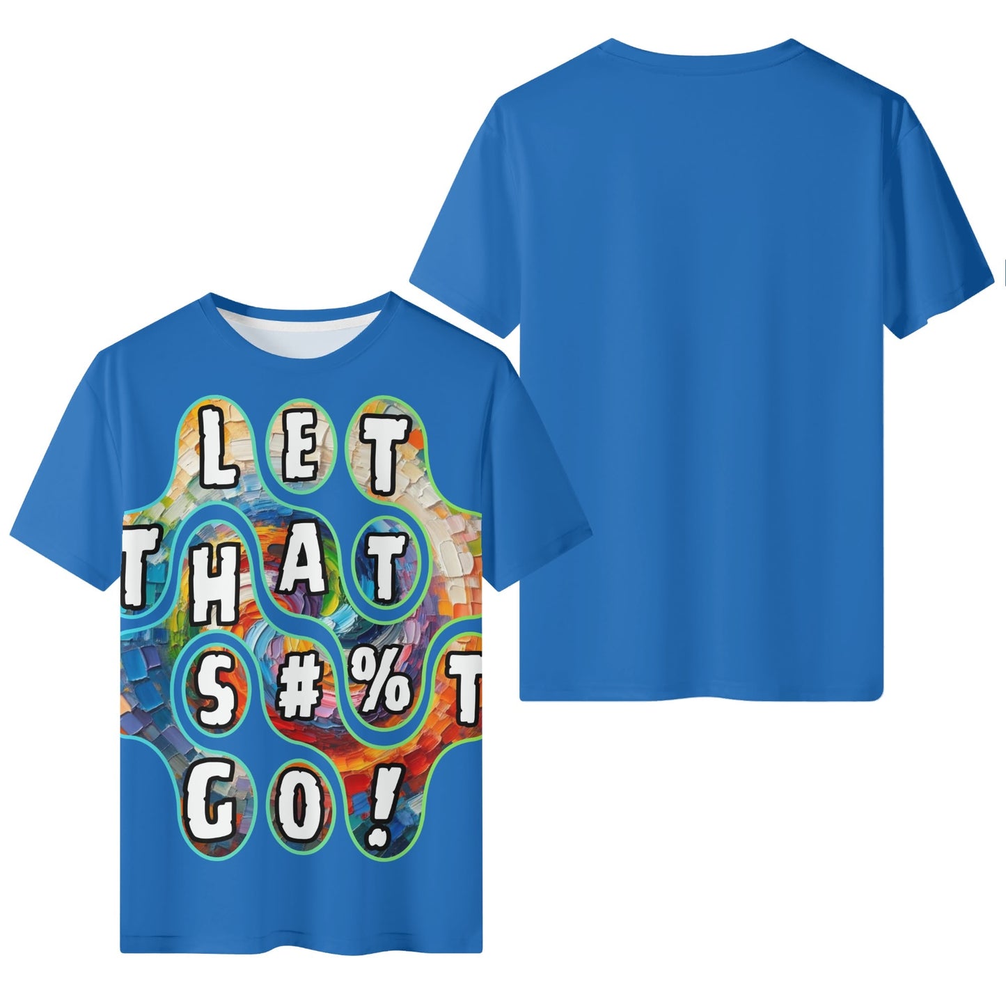 Mystique Motion™ Premium T-Shirt |"Let That S...t Go"