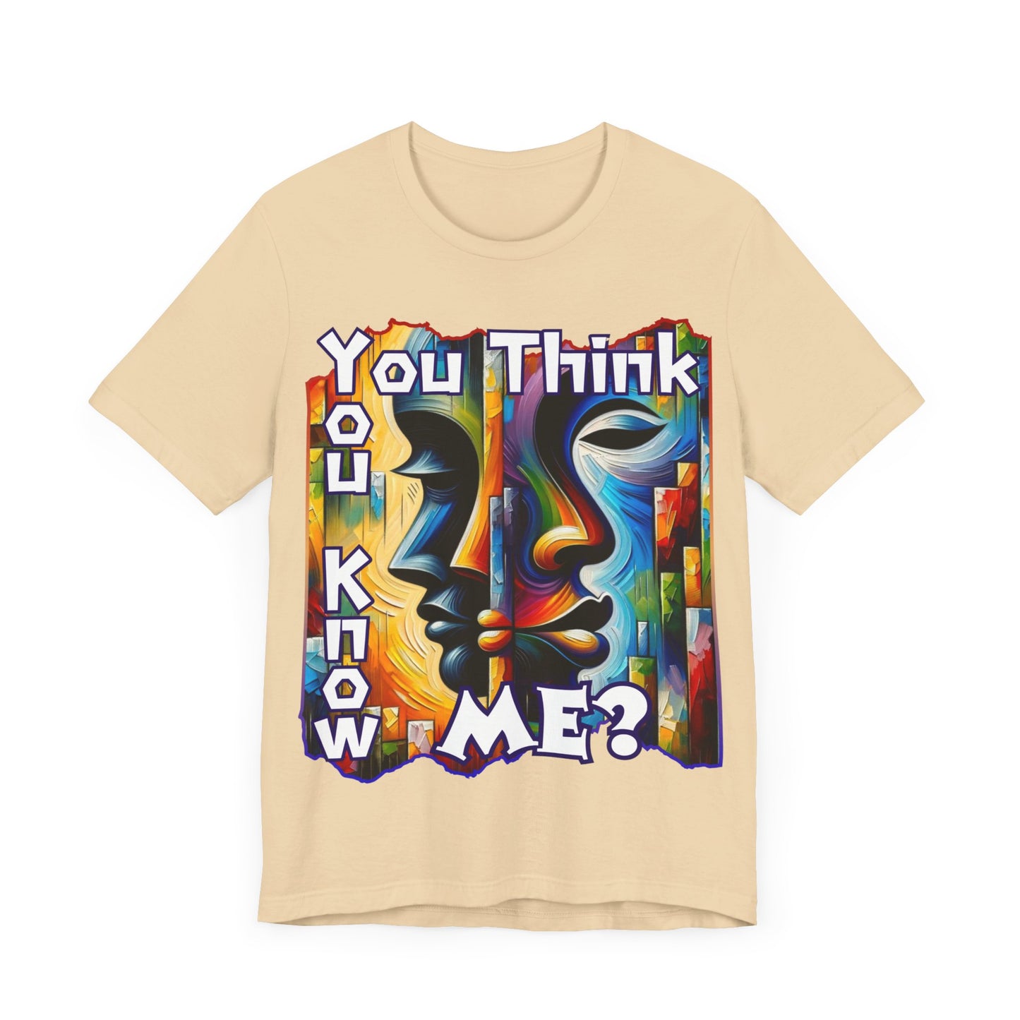 Unisex Jersey Short Sleeve Tee, "You Think You Know Me" Self-Awareness, Unity, Inclusion, Anti-Racism, One Love, Inclusion, DEI, Diversity