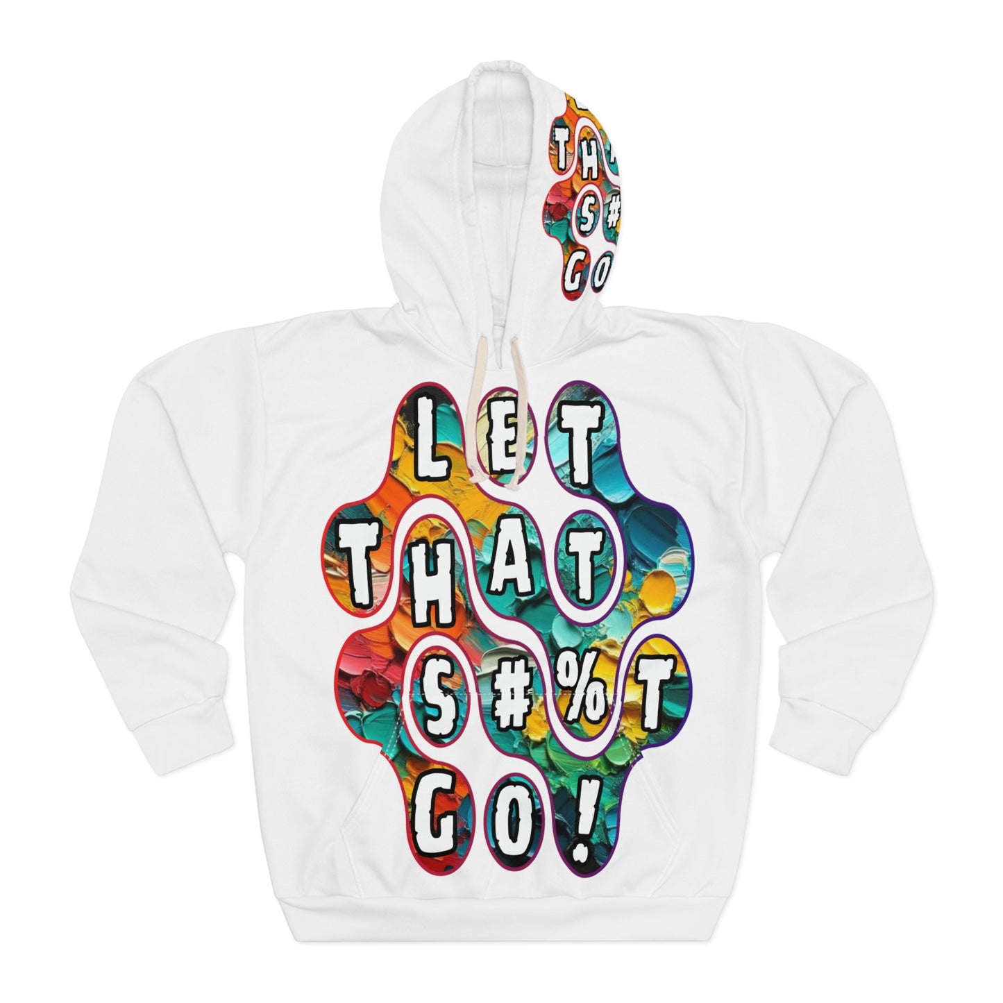 Unisex Pullover Hoodie (AOP) "Let That S#%T Go"