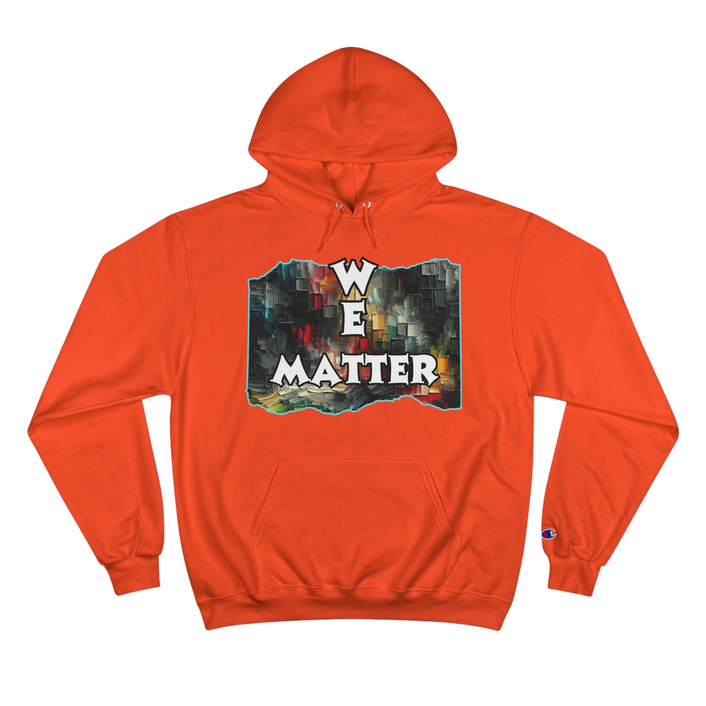 Champion Hoodie, "We Matter" Inclusion, Anti-Racism, Racial Justice, One Love, Unity, Diversity, Immigrant Outsiders, Caribbean Culture, FashionWithPurpose, ConsciousClothing, Cultural Identity, Black Inspiration Empowerment