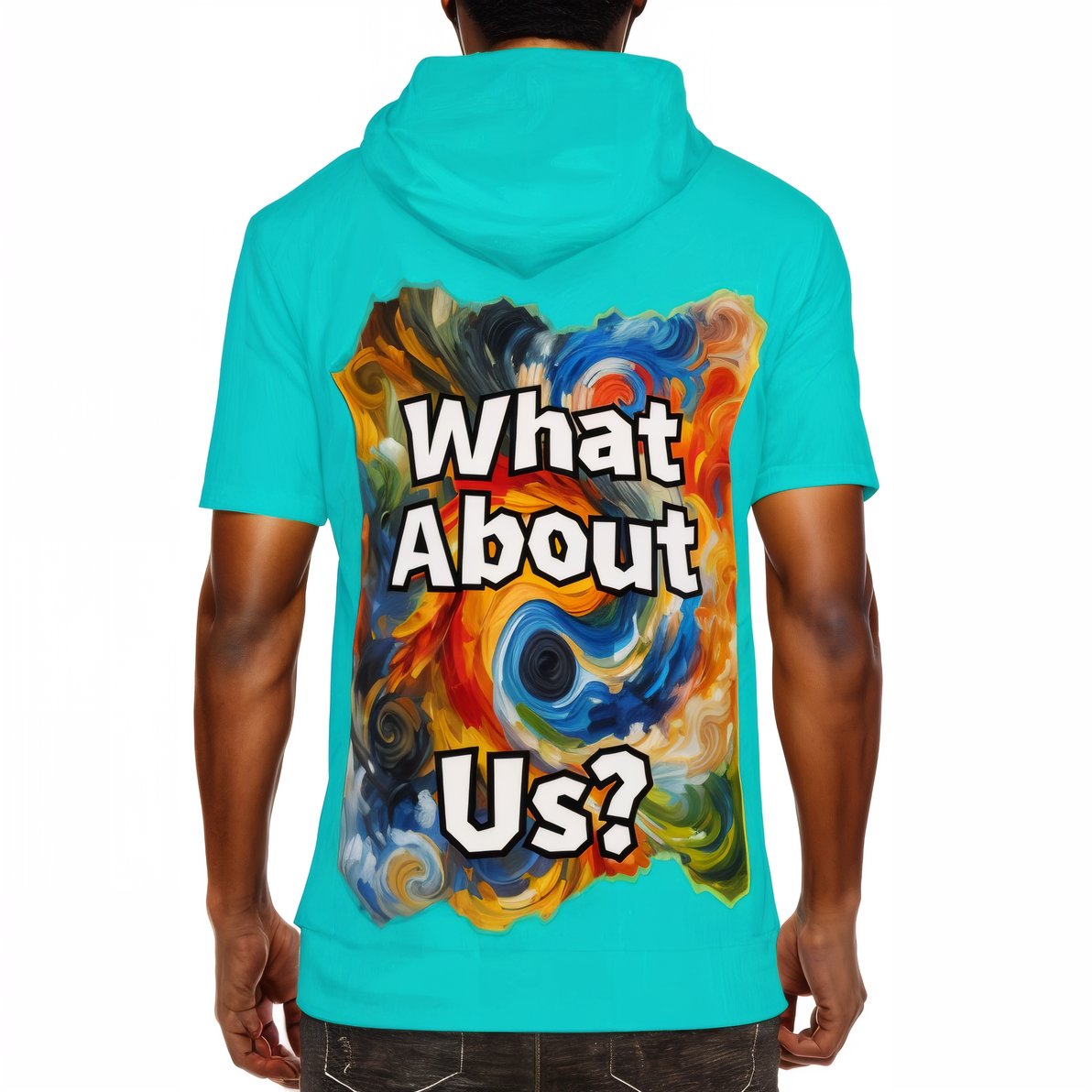 Men’s Cotton Hooded T-Shirt "What About Us"