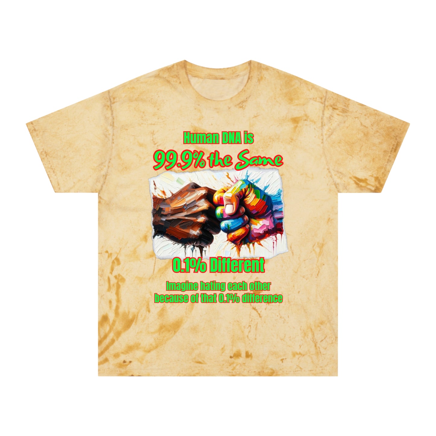 Unisex Color Blast T-Shirt "Human DNA is 99% the Same" Anti-Racism, One Love, Inclusion Diversity, Immigrant Outsiders, Togetherness, FashionWithPurpose, Conscious Clothing, Cultural Identity, Black Inspiration Empowerment