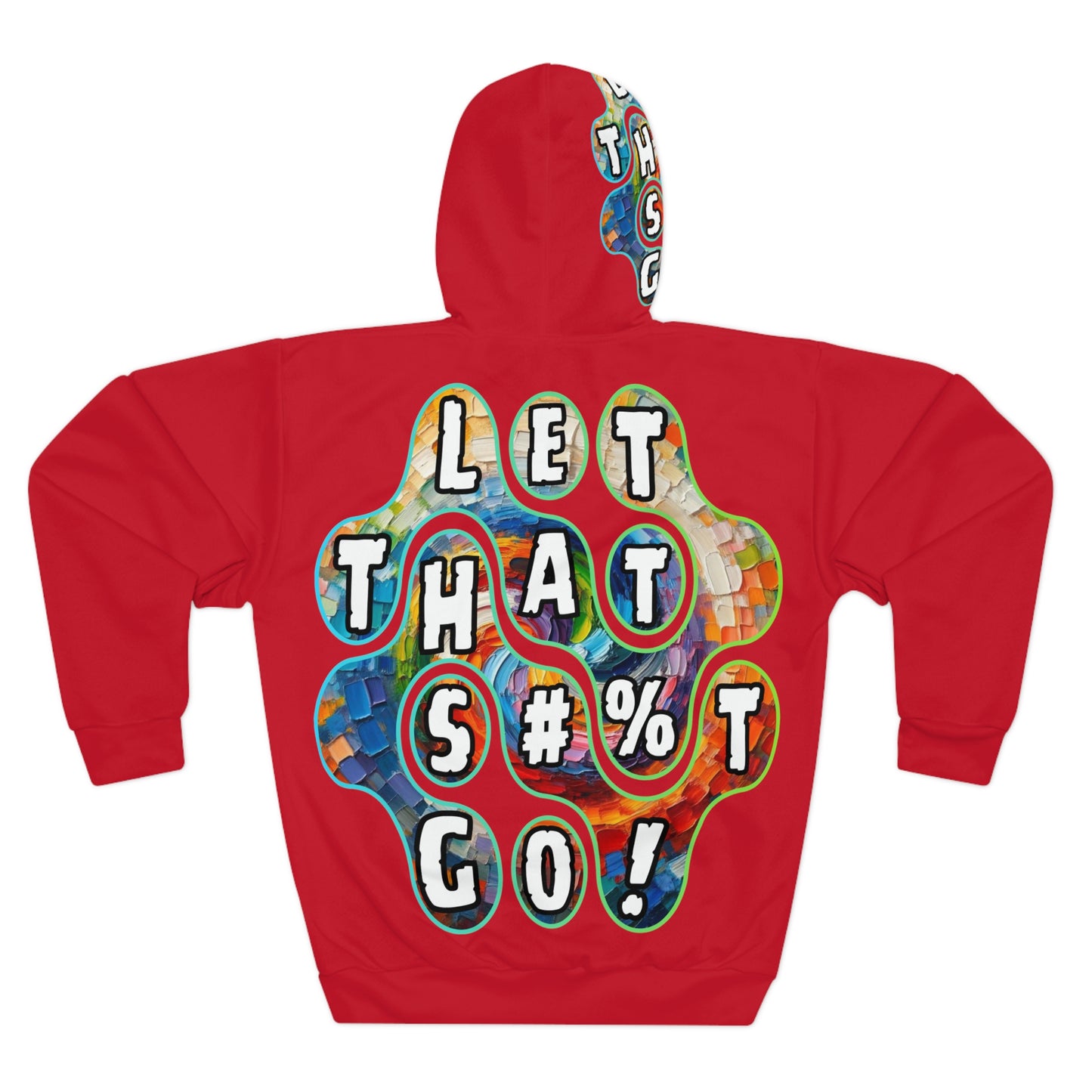 Unisex Pullover Hoodie (AOP) "Let That S#%T Go"