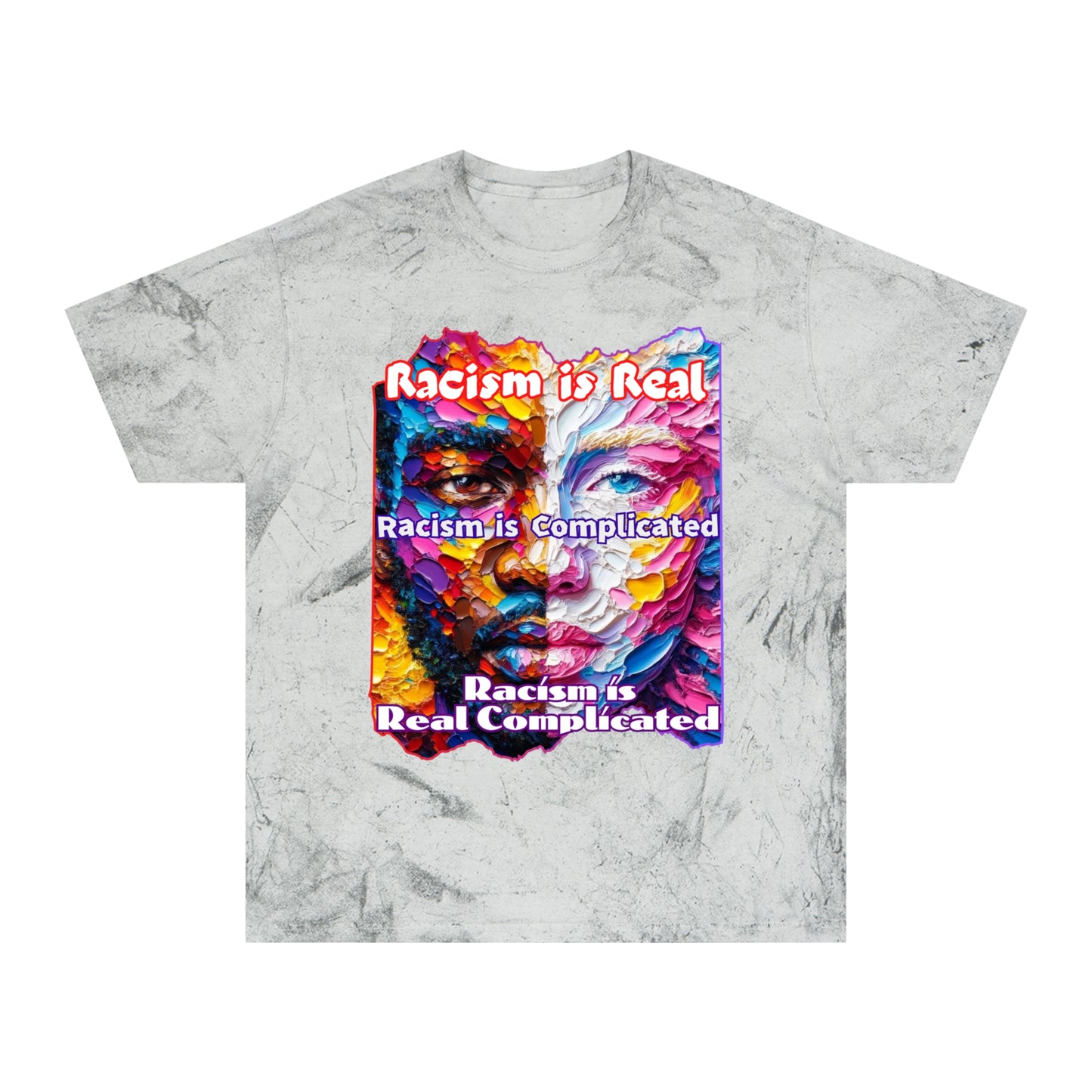 Unisex Color Blast T-Shirt "Racism is Real..." Anti-Racism, Black Consciousness, Black Pride, One Love, Inclusion Diversity, Immigrant Outsiders, Togetherness, FashionWithPurpose, Conscious Clothing, Cultural Identity, Black Inspiration Empowerment