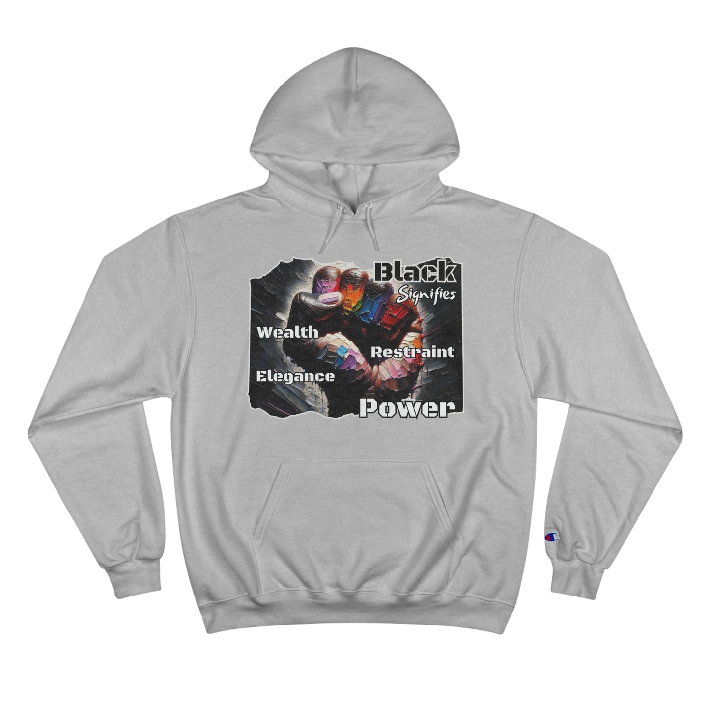 Champion Hoodie, "Black Signifies..." Inclusion, Anti-Racism, Racial Justice, One Love, Unity, Diversity, Immigrant Outsiders, Caribbean Culture, FashionWithPurpose, ConsciousClothing, Cultural Identity, Black Inspiration Empowerment