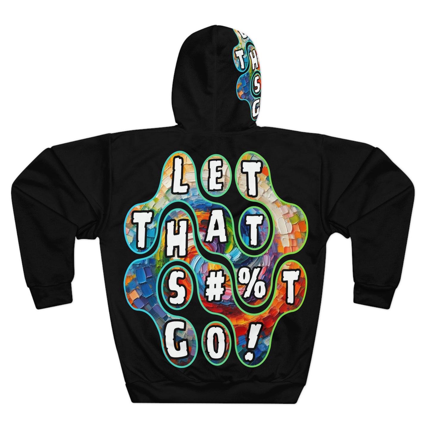 Unisex Pullover Hoodie (AOP) "Let That S#%T Go"