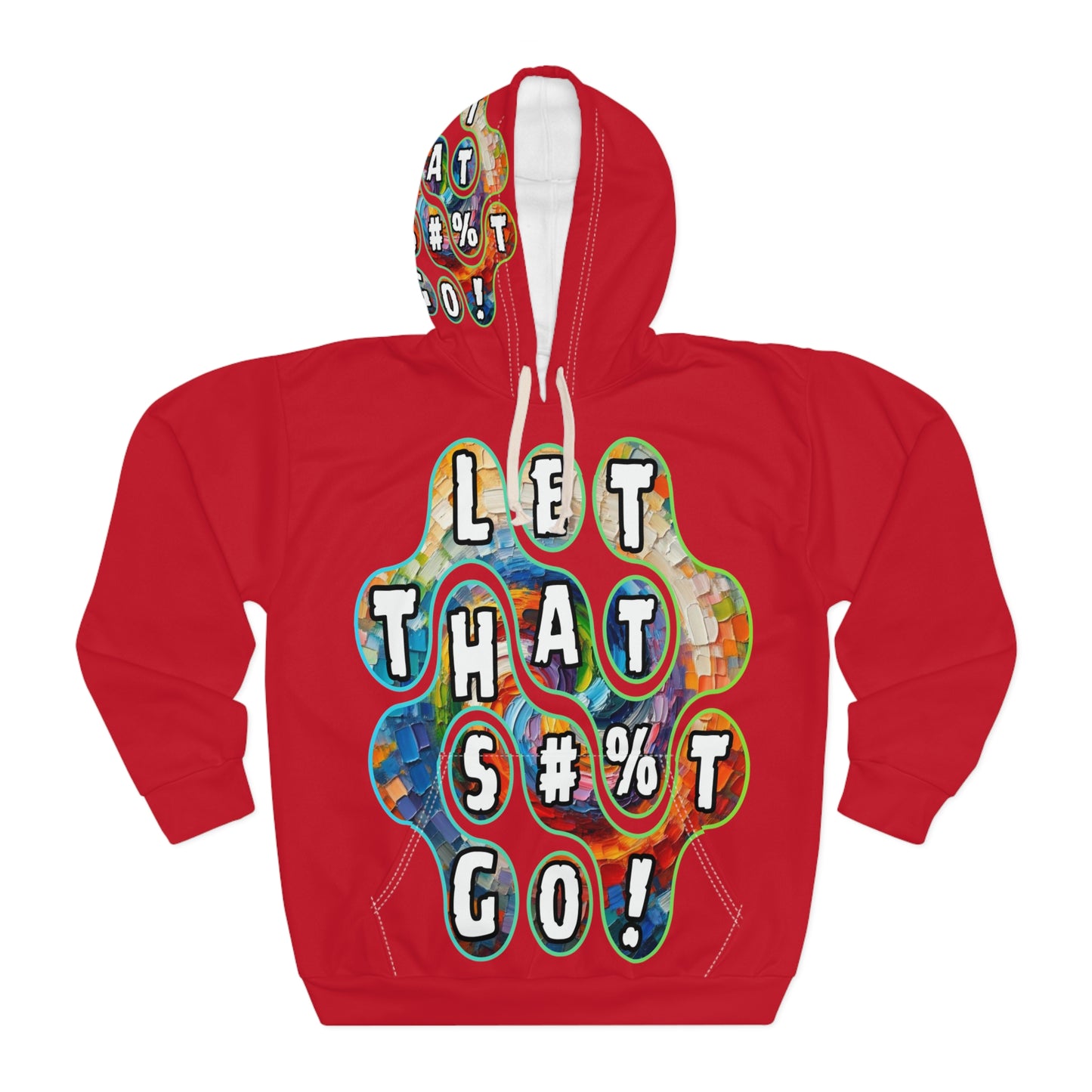 Unisex Pullover Hoodie (AOP) "Let That S#%T Go"