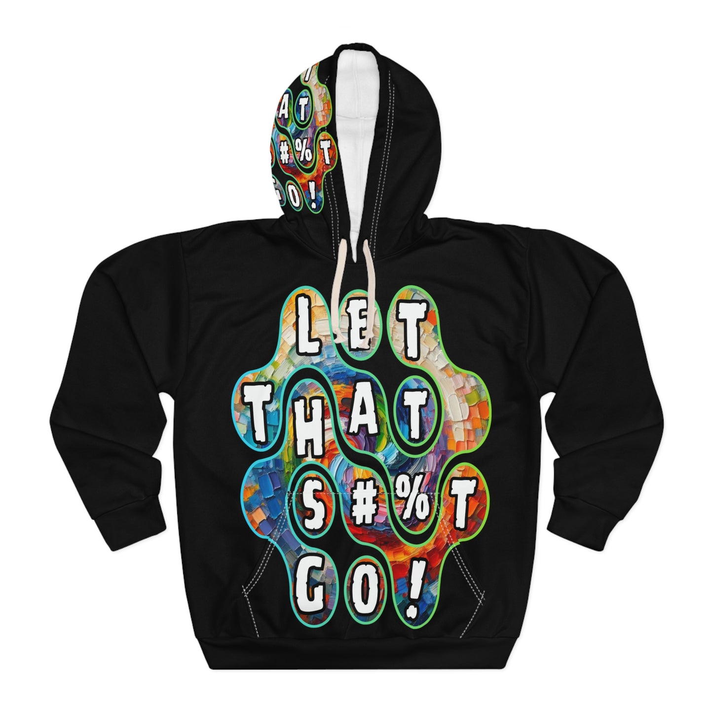 Unisex Pullover Hoodie (AOP) "Let That S#%T Go"