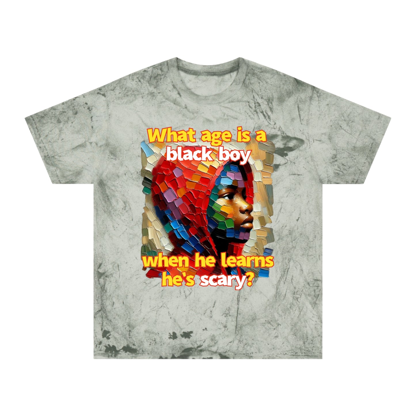 Unisex Color Blast T-Shirt "What Age is a Black Boy..." Anti-Racism, Black Consciousness, Black Pride, One Love, Inclusion Diversity, Immigrant Outsiders, FashionWithPurpose, Conscious Clothing, Cultural Identity, Black Inspiration Empowerment