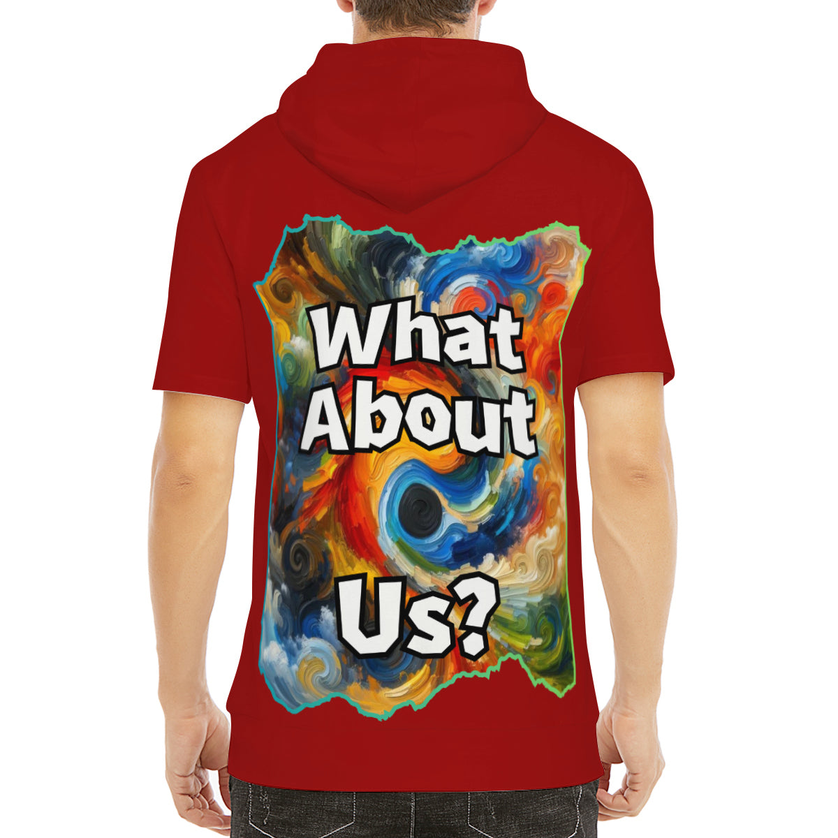 Men’s Cotton Hooded T-Shirt "What About Us"