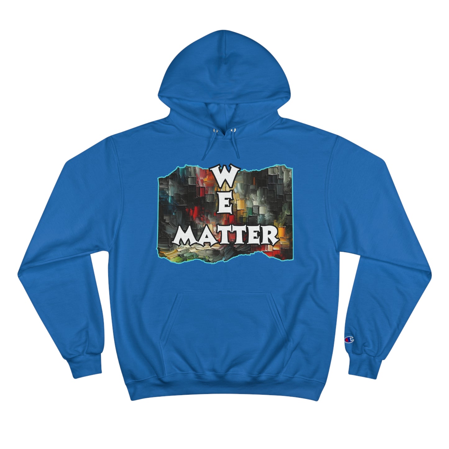 Champion Hoodie, "We Matter" Inclusion, Anti-Racism, Racial Justice, One Love, Unity, Diversity, Immigrant Outsiders, Caribbean Culture, FashionWithPurpose, ConsciousClothing, Cultural Identity, Black Inspiration Empowerment