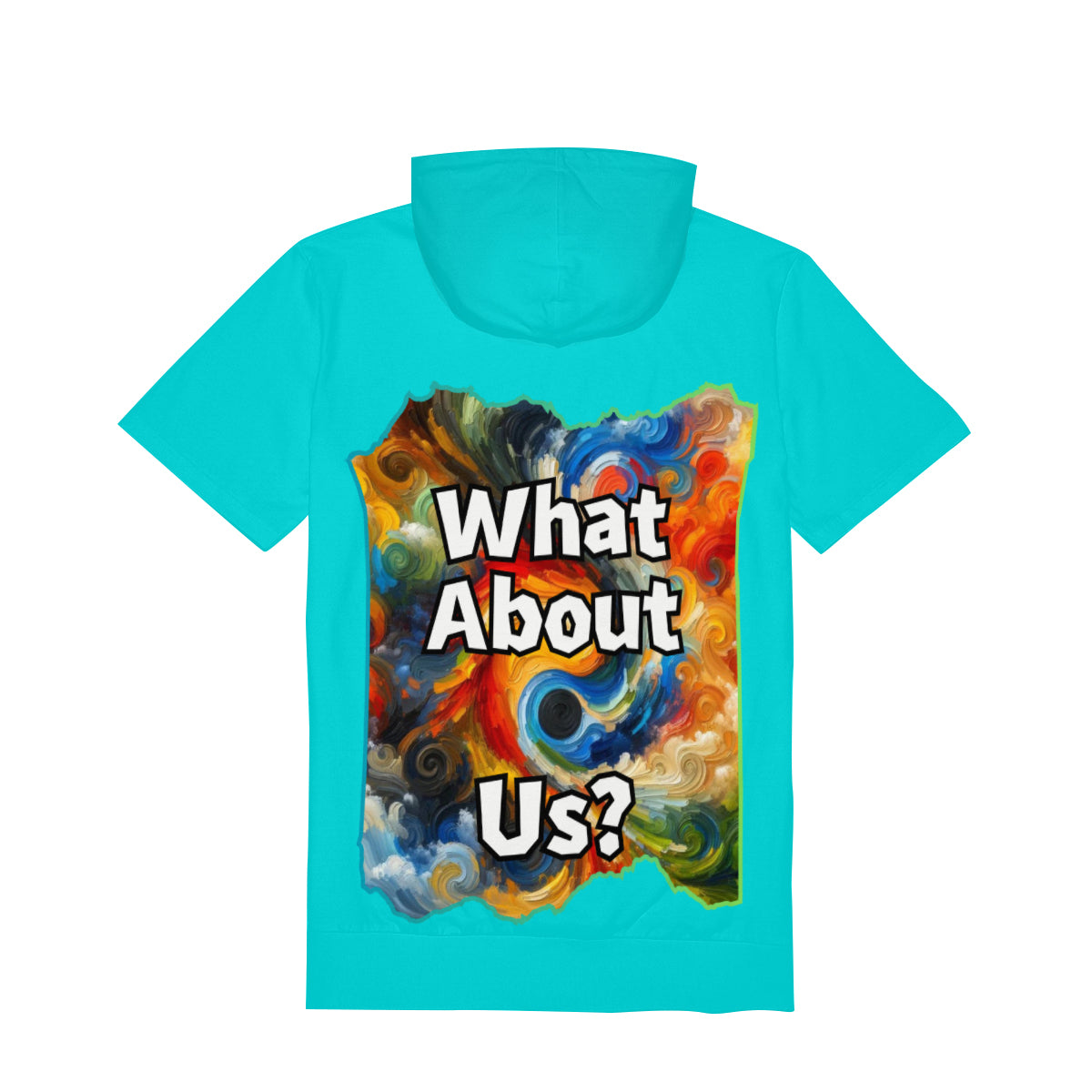 Men’s Cotton Hooded T-Shirt "What About Us"