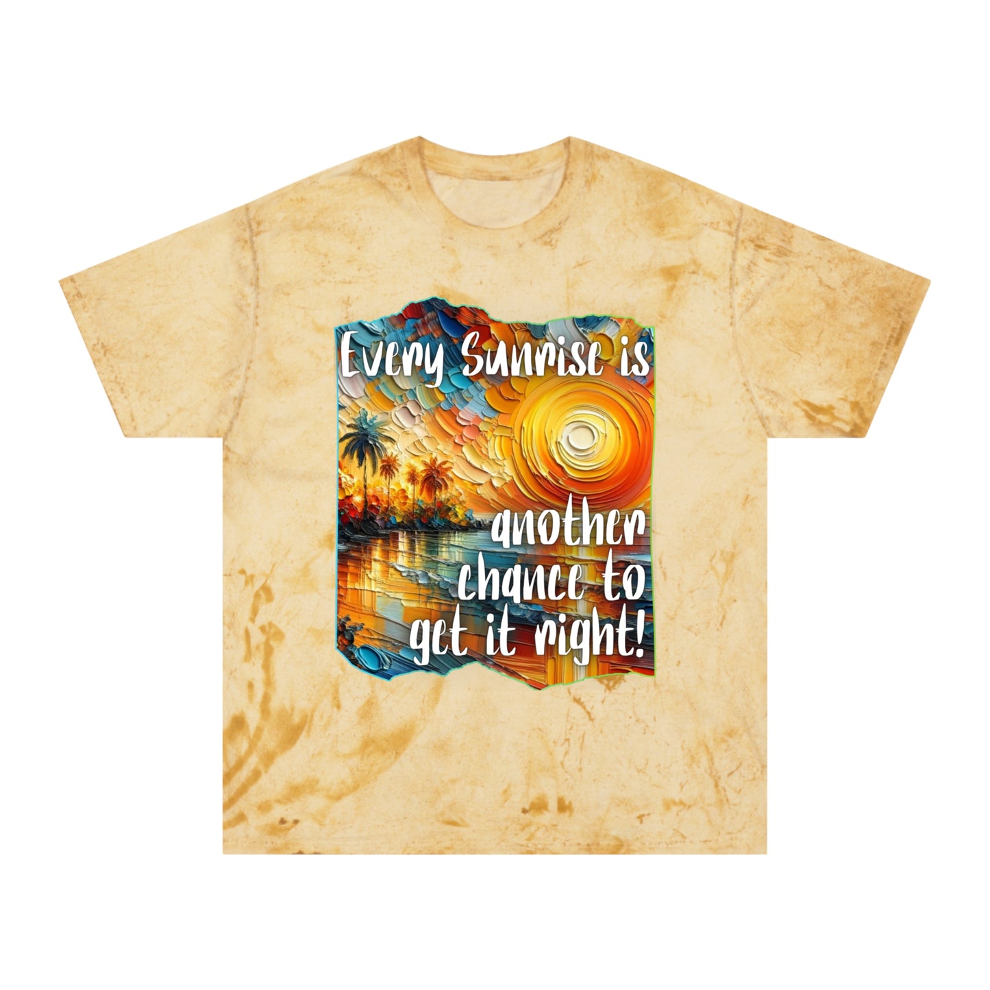 Unisex Color Blast T-Shirt "Every Sunrise..." One World, Self-Love, Anti-Racism, One Love, Unity, Inclusion, Diversity, Immigrant Outsiders, Cultural Identity, Black Excellence Empowerment Inspiration, FashionWithPurpose, ConsciousClothing