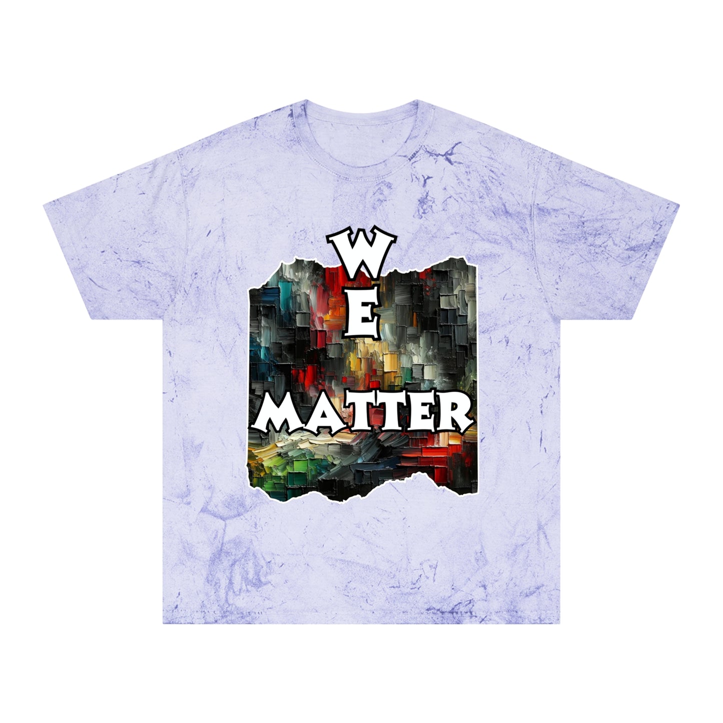 Unisex Color Blast T-Shirt "We Matter" Anti-Racism, Black Consciousness, Black Pride, One Love, Inclusion Diversity, Immigrant Outsiders, FashionWithPurpose, Conscious Clothing, Cultural Identity, Black Inspiration Empowerment