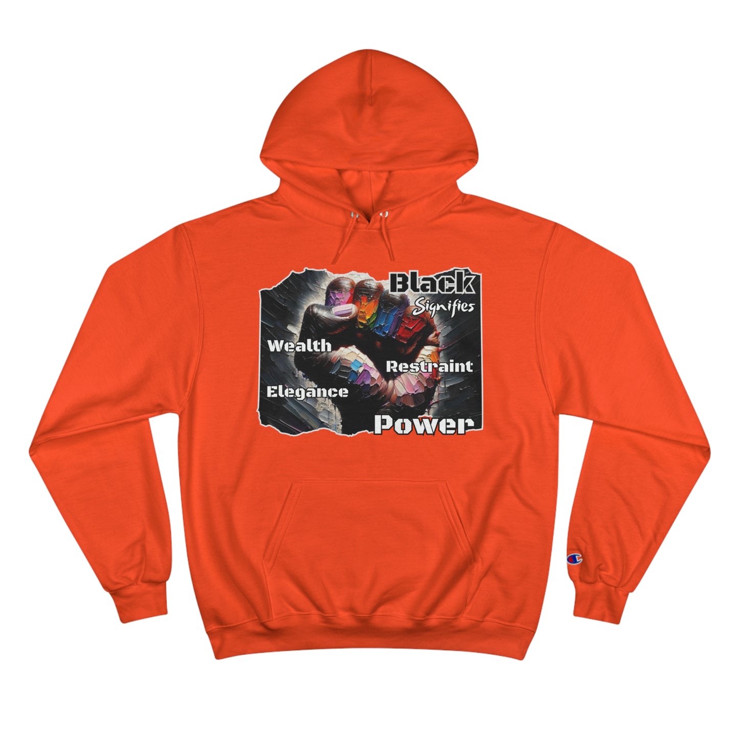 Champion Hoodie, "Black Signifies..." Inclusion, Anti-Racism, Racial Justice, One Love, Unity, Diversity, Immigrant Outsiders, Caribbean Culture, FashionWithPurpose, ConsciousClothing, Cultural Identity, Black Inspiration Empowerment