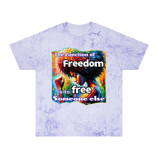 Unisex Color Blast T-Shirt "The Function of Freedom..." World Unity, Anti-Racism, One Love, Inclusion Diversity, Immigrant Outsiders, Togetherness, FashionWithPurpose, Conscious Clothing, Cultural Identity, Black Inspiration Empowerment