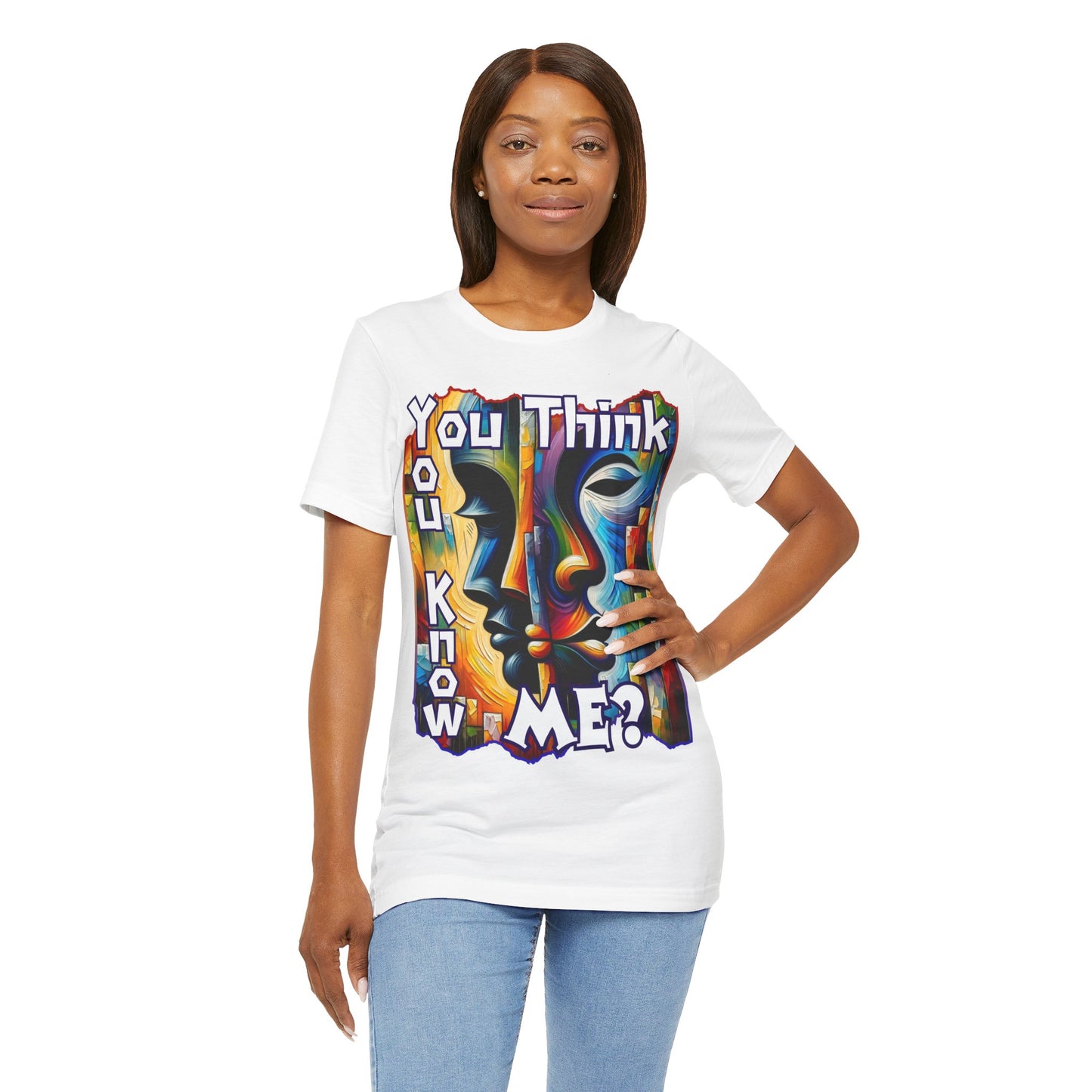 Unisex Jersey Short Sleeve Tee, "You Think You Know Me" Self-Awareness, Unity, Inclusion, Anti-Racism, One Love, Inclusion, DEI, Diversity