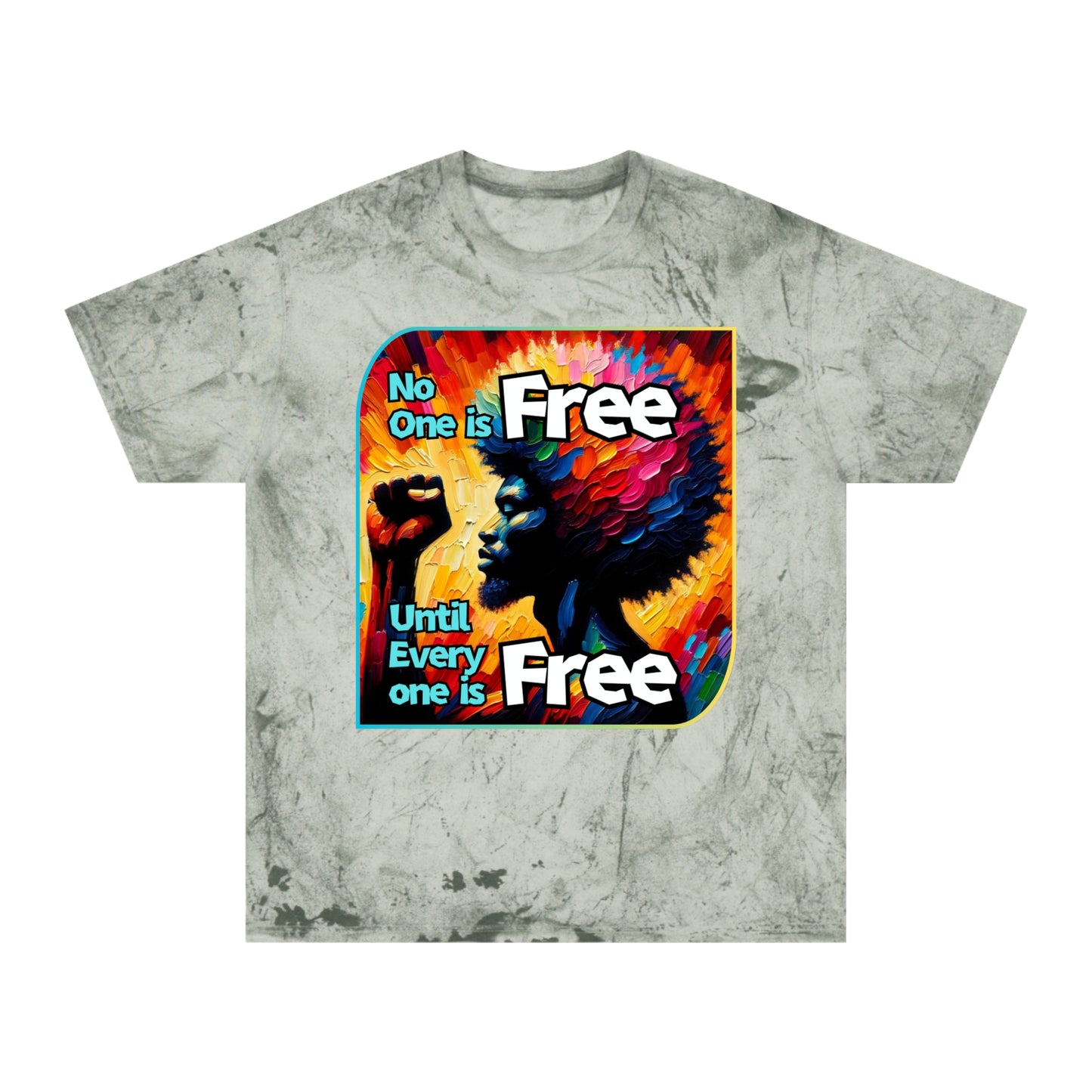 Unisex Color Blast T-Shirt "No One is Free Until Everyone is Free" World Unity, Anti-Racism, One Love, Inclusion Diversity, Immigrant Outsiders, Togetherness, FashionWithPurpose, Conscious Clothing, Cultural Identity, Black Inspiration Empowerment