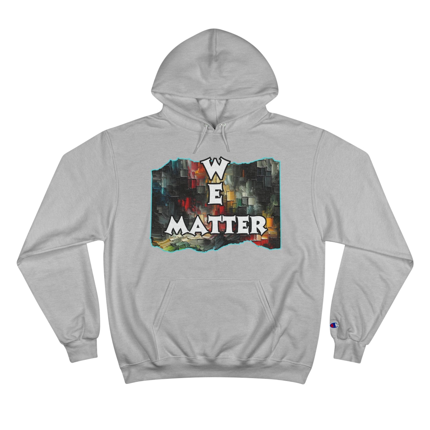 Champion Hoodie, "We Matter" Inclusion, Anti-Racism, Racial Justice, One Love, Unity, Diversity, Immigrant Outsiders, Caribbean Culture, FashionWithPurpose, ConsciousClothing, Cultural Identity, Black Inspiration Empowerment