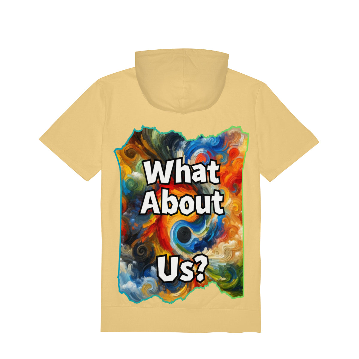 Men’s Cotton Hooded T-Shirt "What About Us"