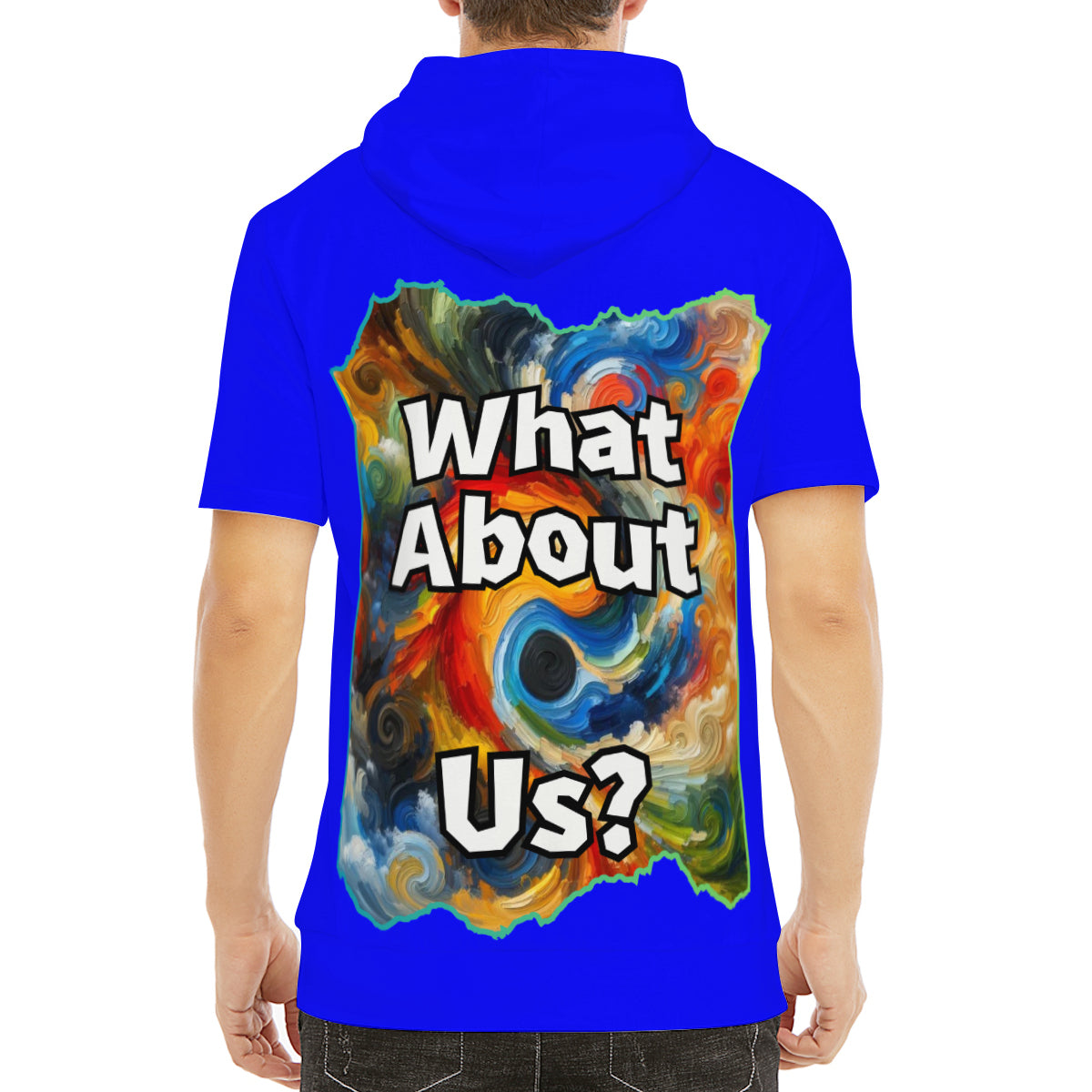 Men’s Cotton Hooded T-Shirt "What About Us"