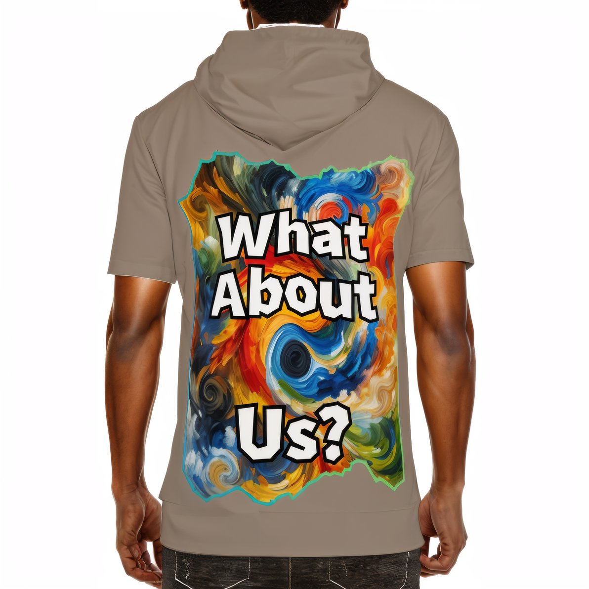 Men’s Cotton Hooded T-Shirt "What About Us"